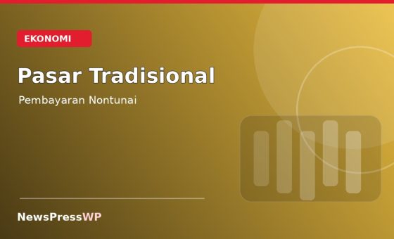 Pasar Tradisional Berbenah dengan Sistem Pembayaran Nontunai