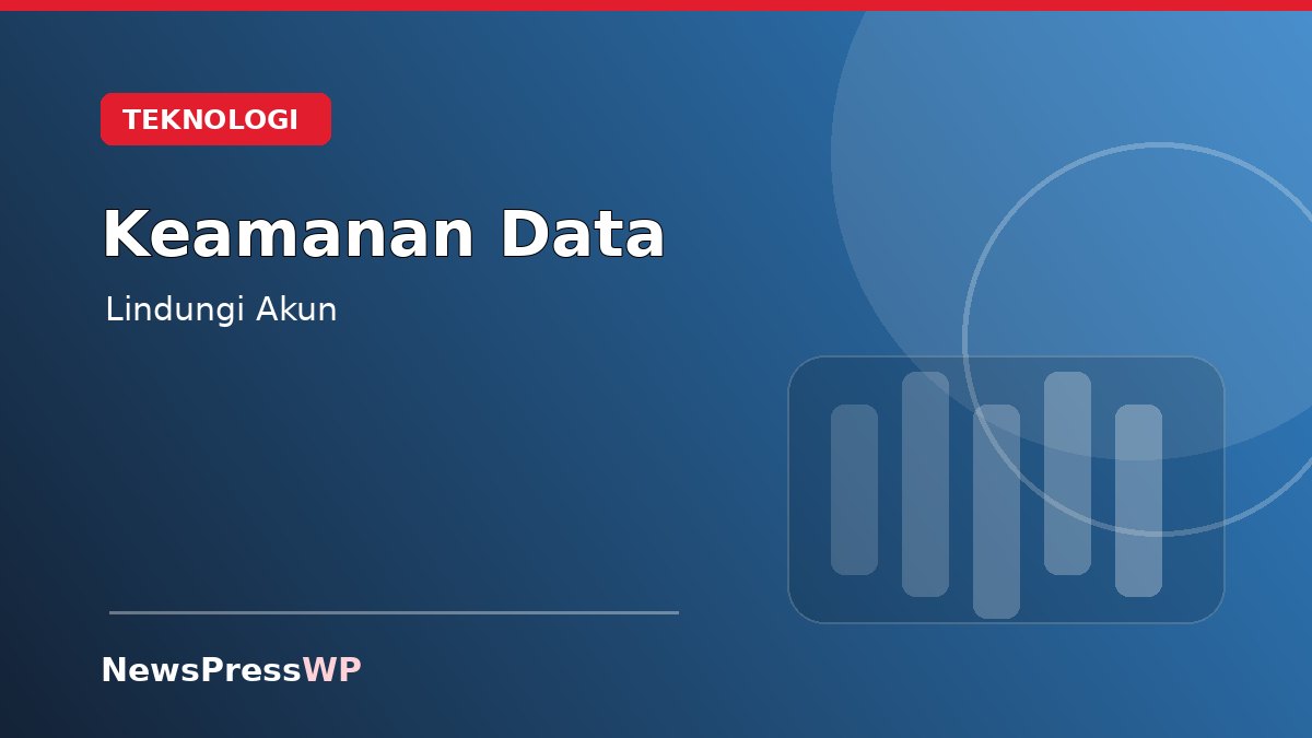 Keamanan Data Pribadi Menjadi Prioritas Pengguna Layanan Digital